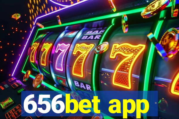 656bet app